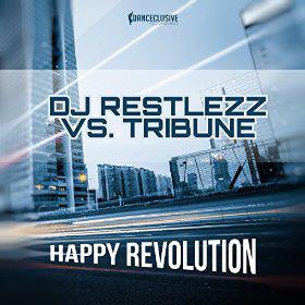 DJ RESTLEZZ VS. TRIBUNE - HAPPY REVOLUTION